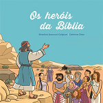 Os heróis da Bíblia